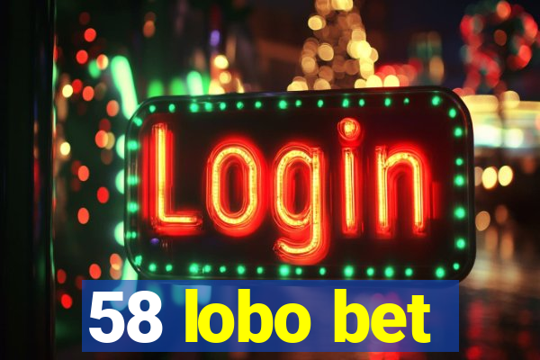 58 lobo bet